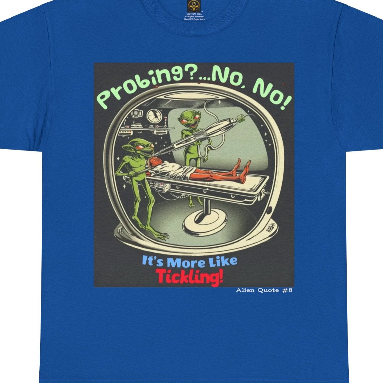 Probing... More Like Tickling, Fun Alien T-Shirt, Alien Quote #8