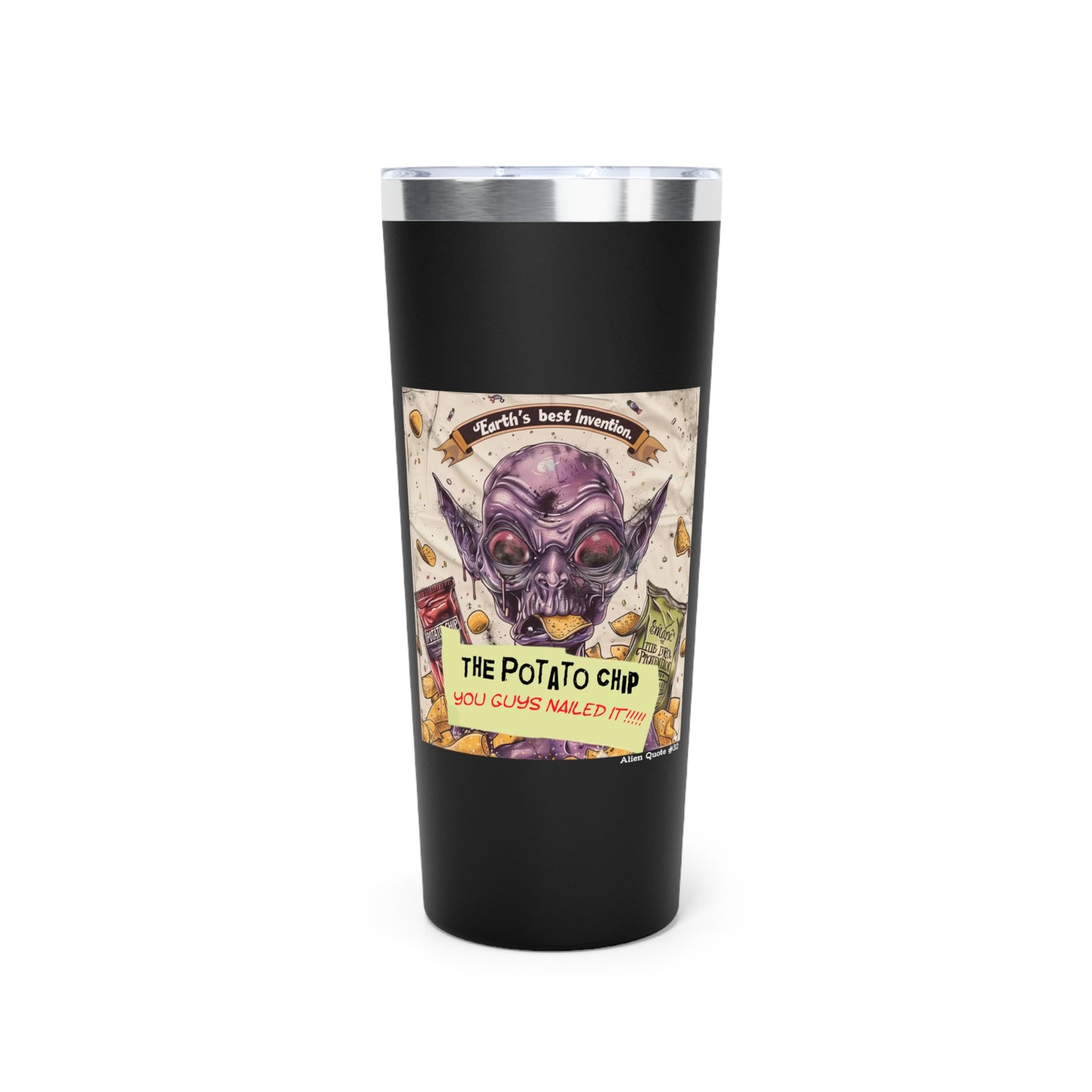 Tumbler - "Earth's Greatest Invention The Potato Chip" Alien Fun 22oz