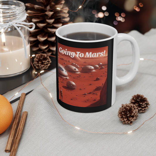 Ceramic Mug 11oz Going To Mars