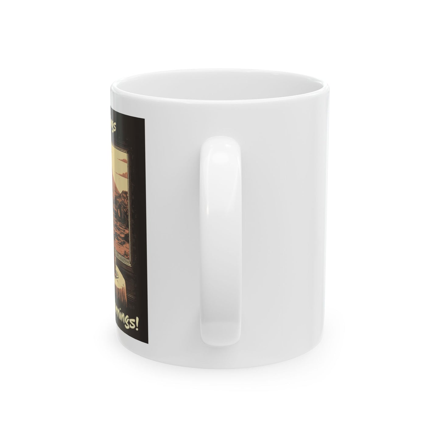 Mars Mug - "Mars Mornings Are The Best Mornings", 11oz and 15oz Ceramic Mug, Coffee Mug