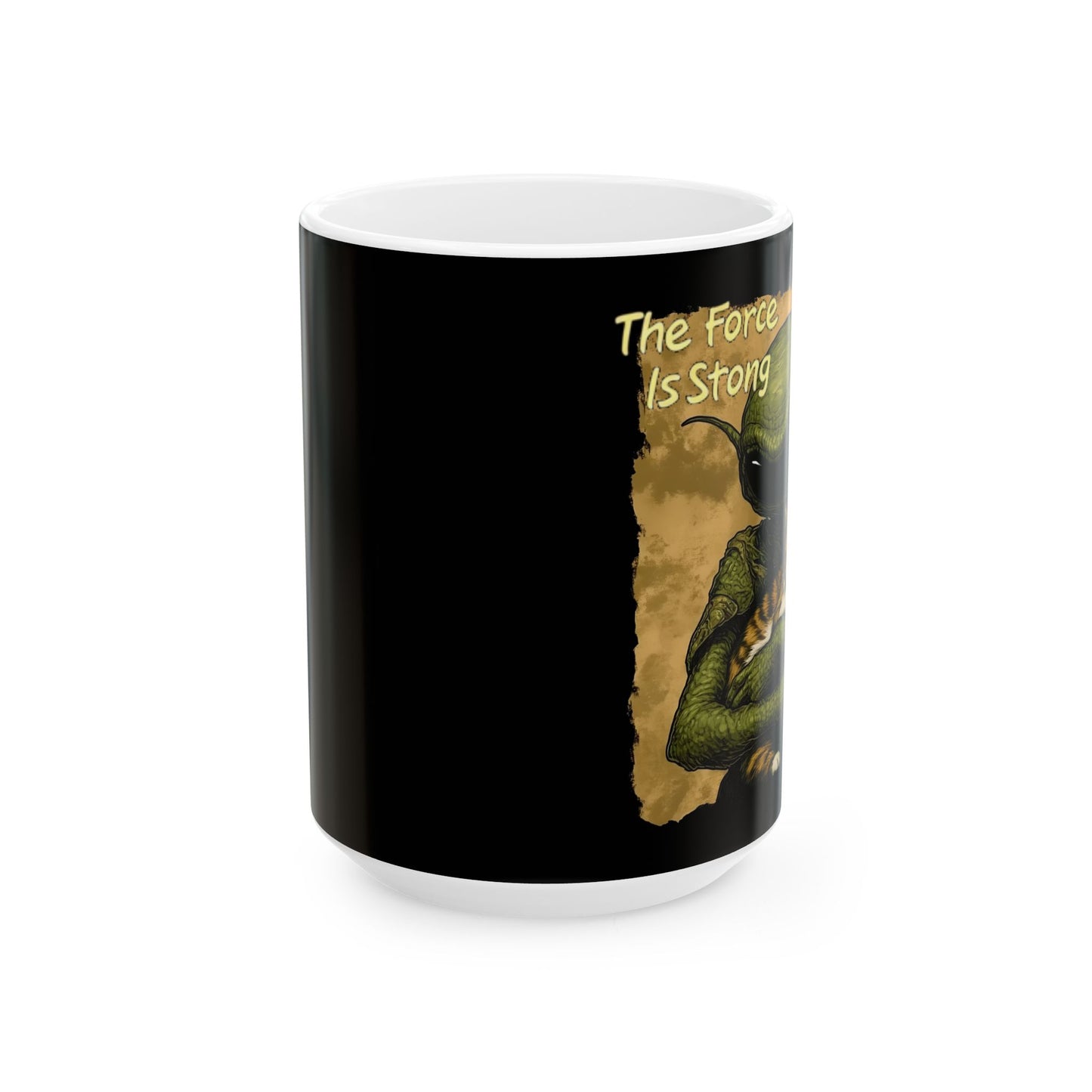 Creamic Mug - "The Force Is Strong With This One!" - Alien Cat Funny Coffee Mug