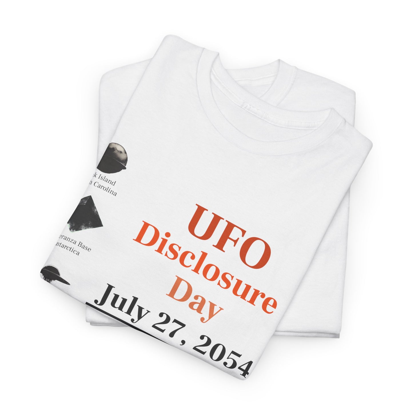 UFO Disclosure Day Unisex Tee - Alien Spaceship July 27, 2054, UFO T-shirt