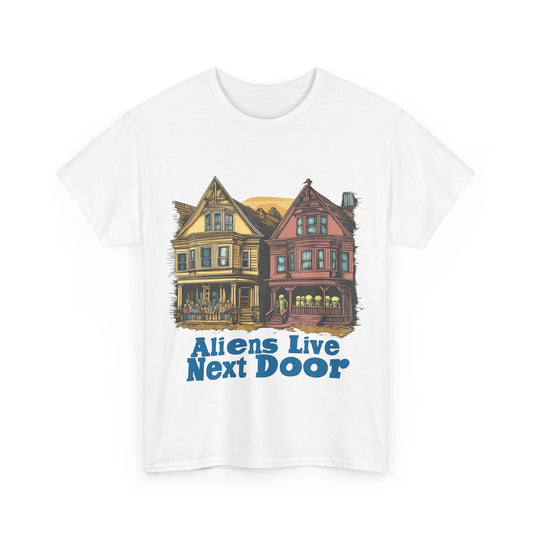 "Aliens Live Next Door" Fun Alien Tee