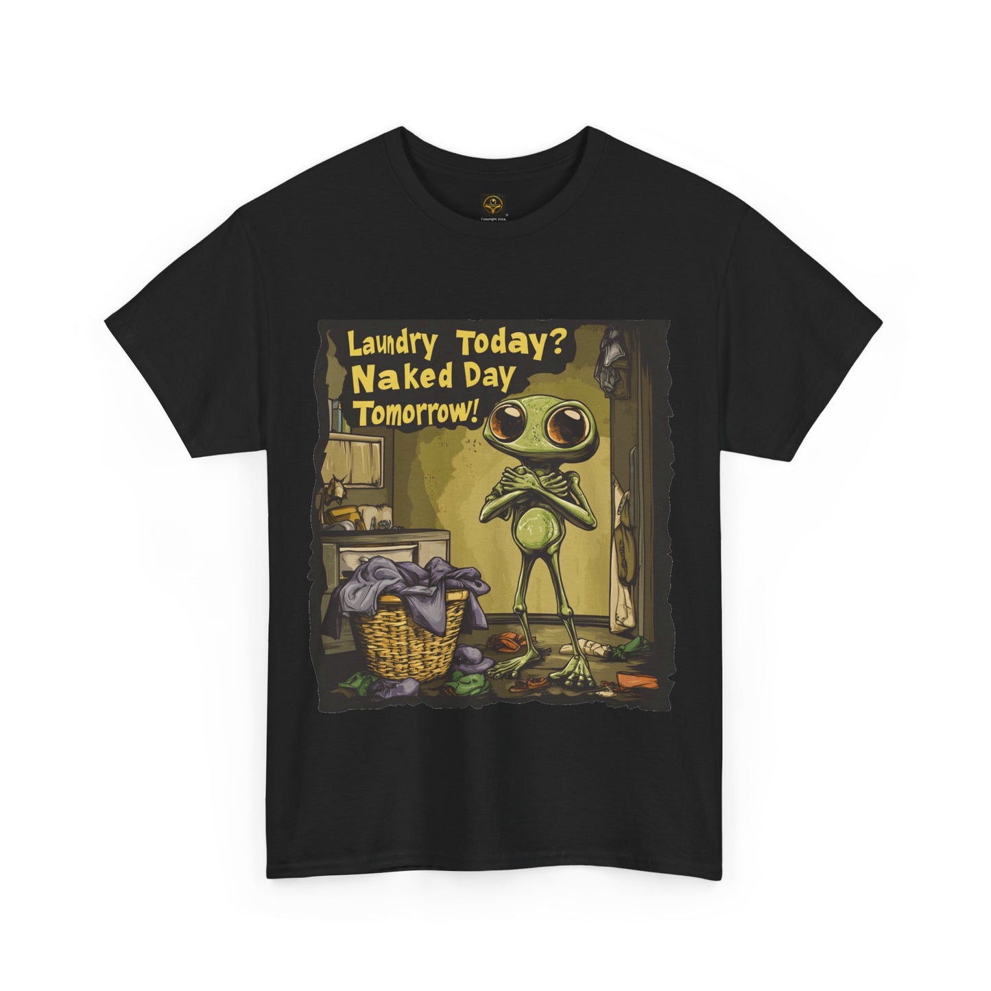 "Laundry Today?, Naked Day Tomorrow!" Alien Tee, Funny Alien T-Shirt