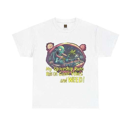 "My Spaceship Runs On Good Vibes and Weed", Alien T-Shirt