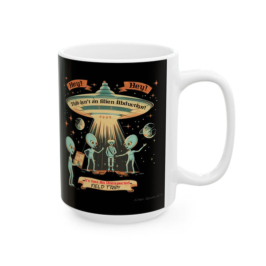 Funny Alien Abduction Ceramic Mug. 11oz. and 15oz., Coffee Mug