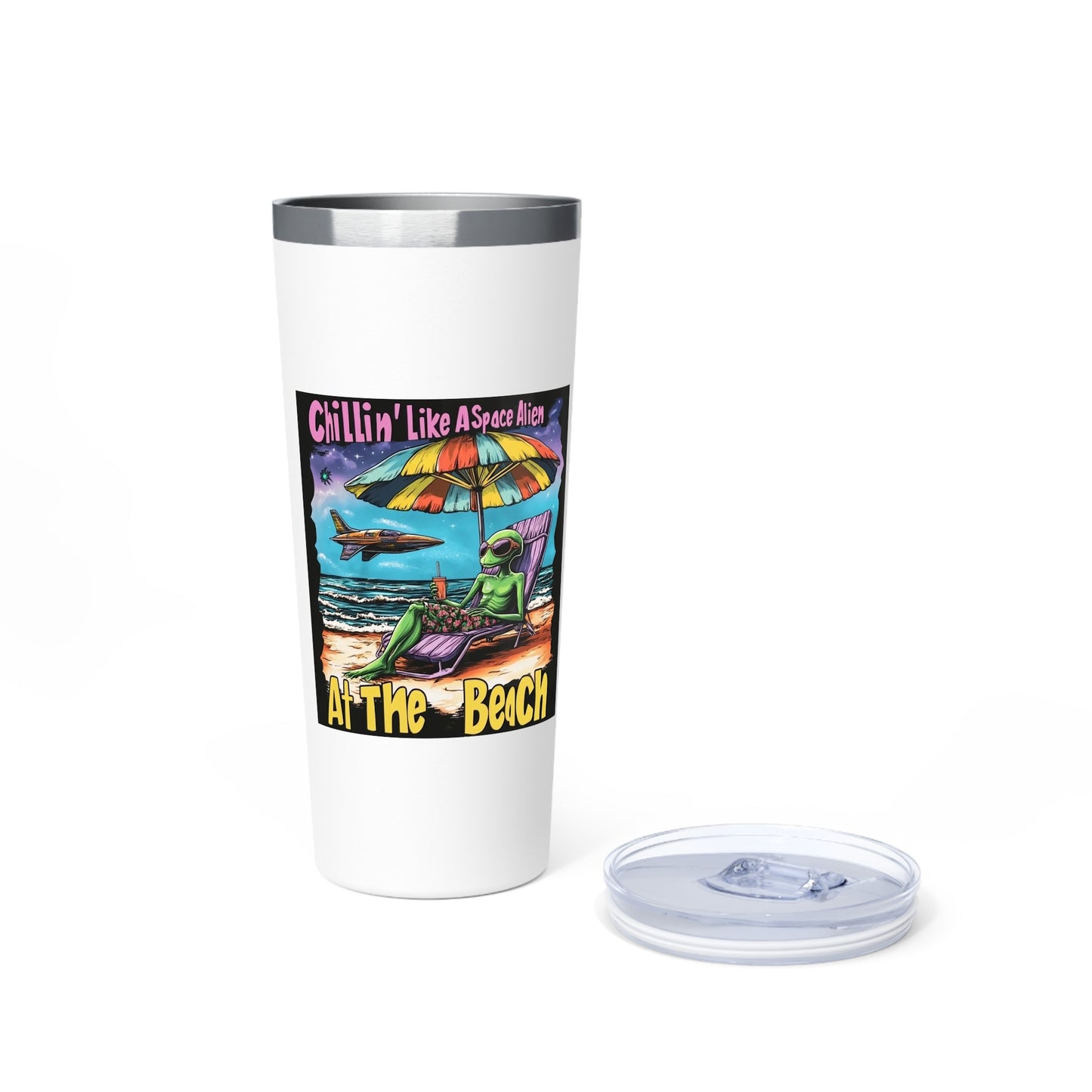 Tumbler, "Chillin' Like A Space Alien at the Beach", 22oz, Travel Mug