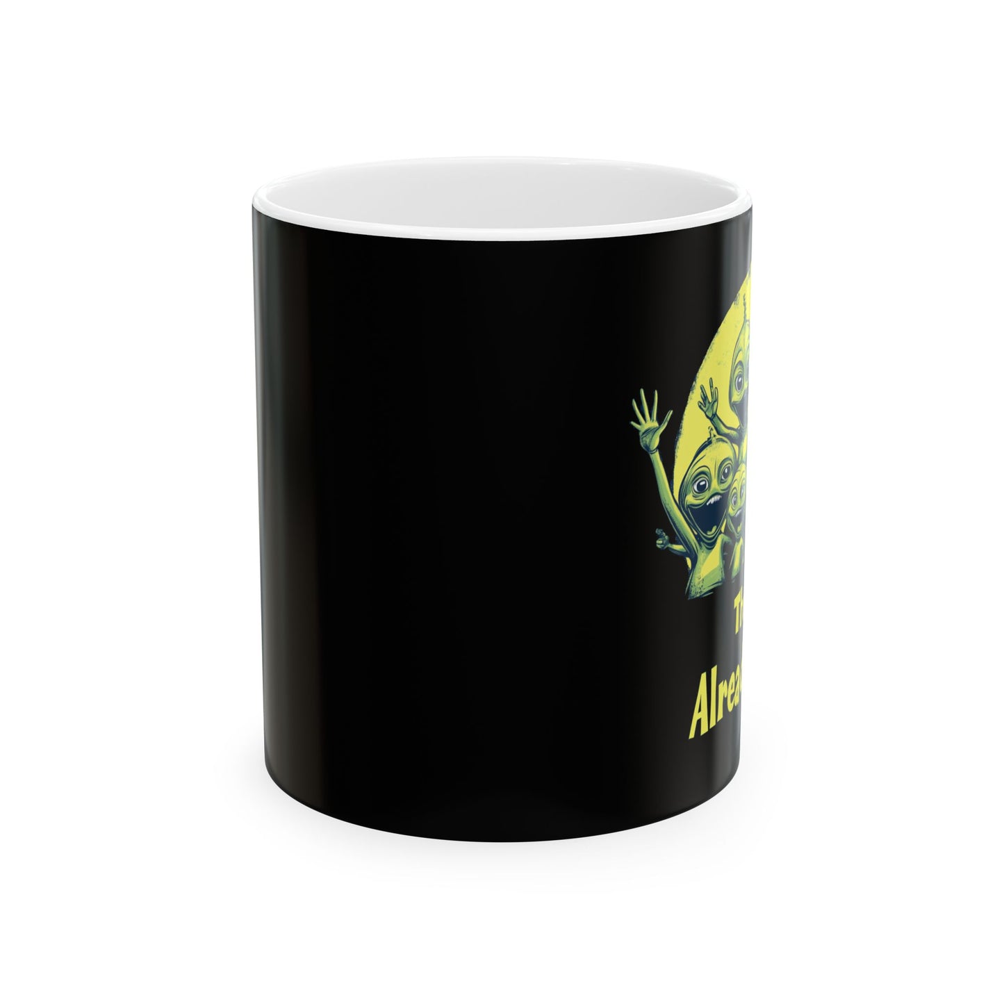 Happy Aliens Black and White Ceramic Mug (11oz, 15oz) - They're Already Here