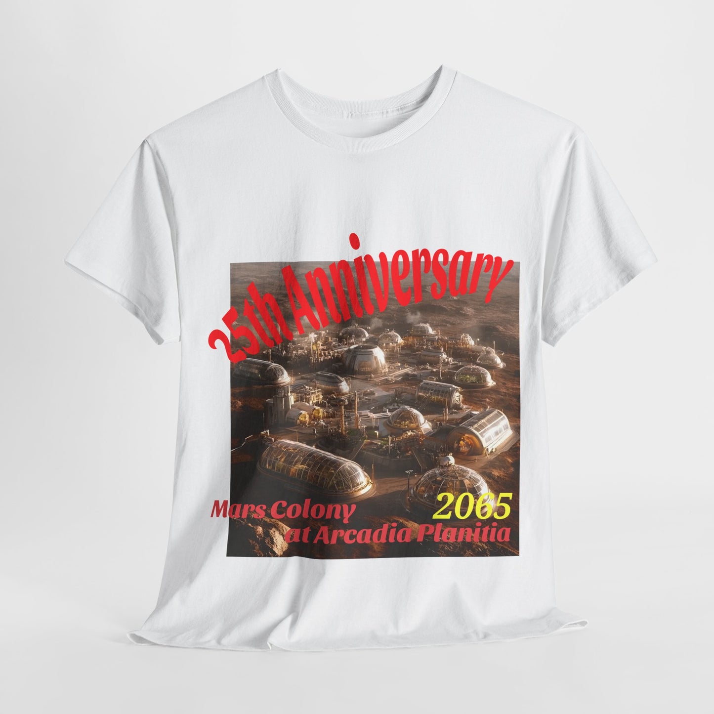 Mars Colony - 25th Anniversary Tee - Arcadia Planitia -2065 Mars T-Shirt