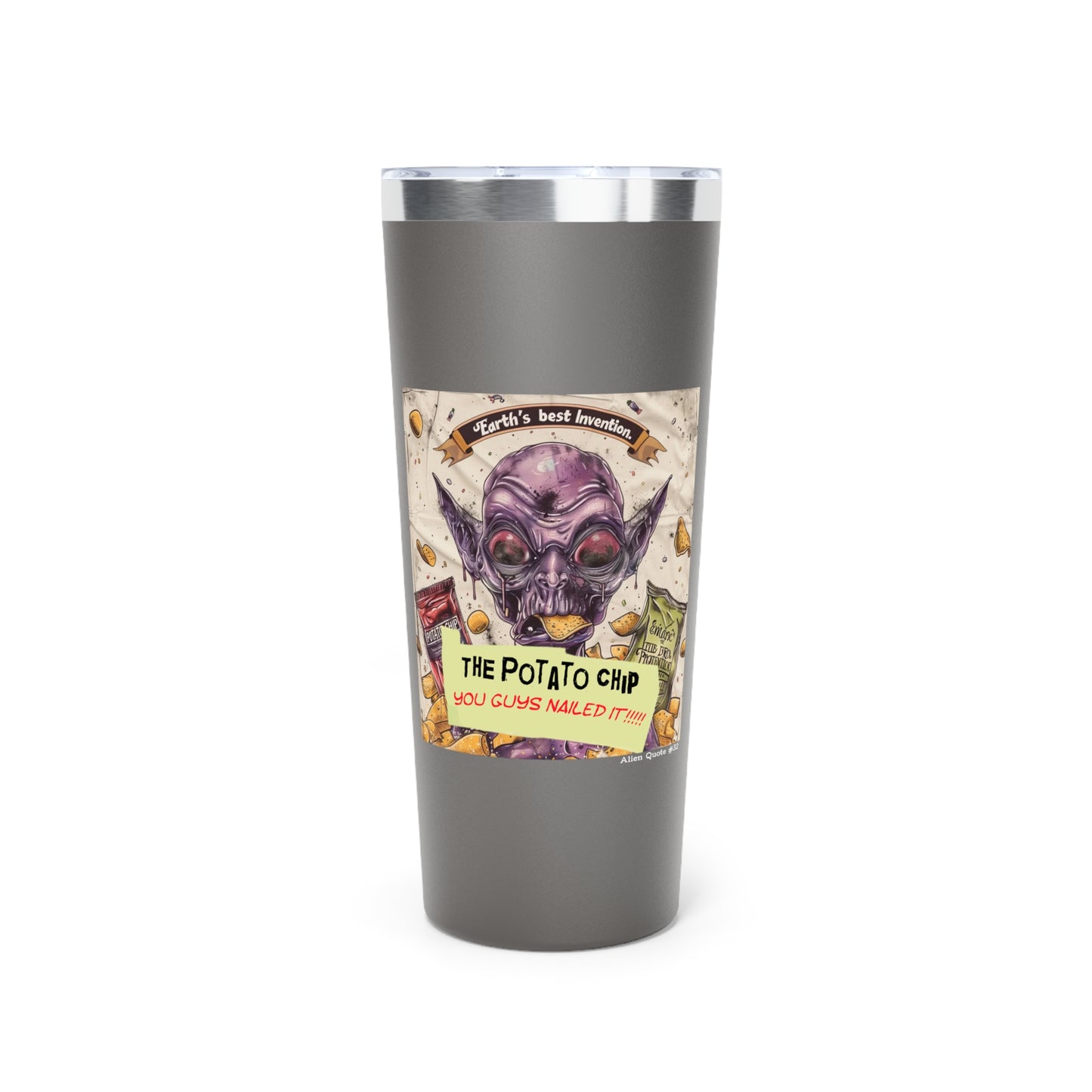 Tumbler - "Earth's Greatest Invention The Potato Chip" Alien Fun 22oz