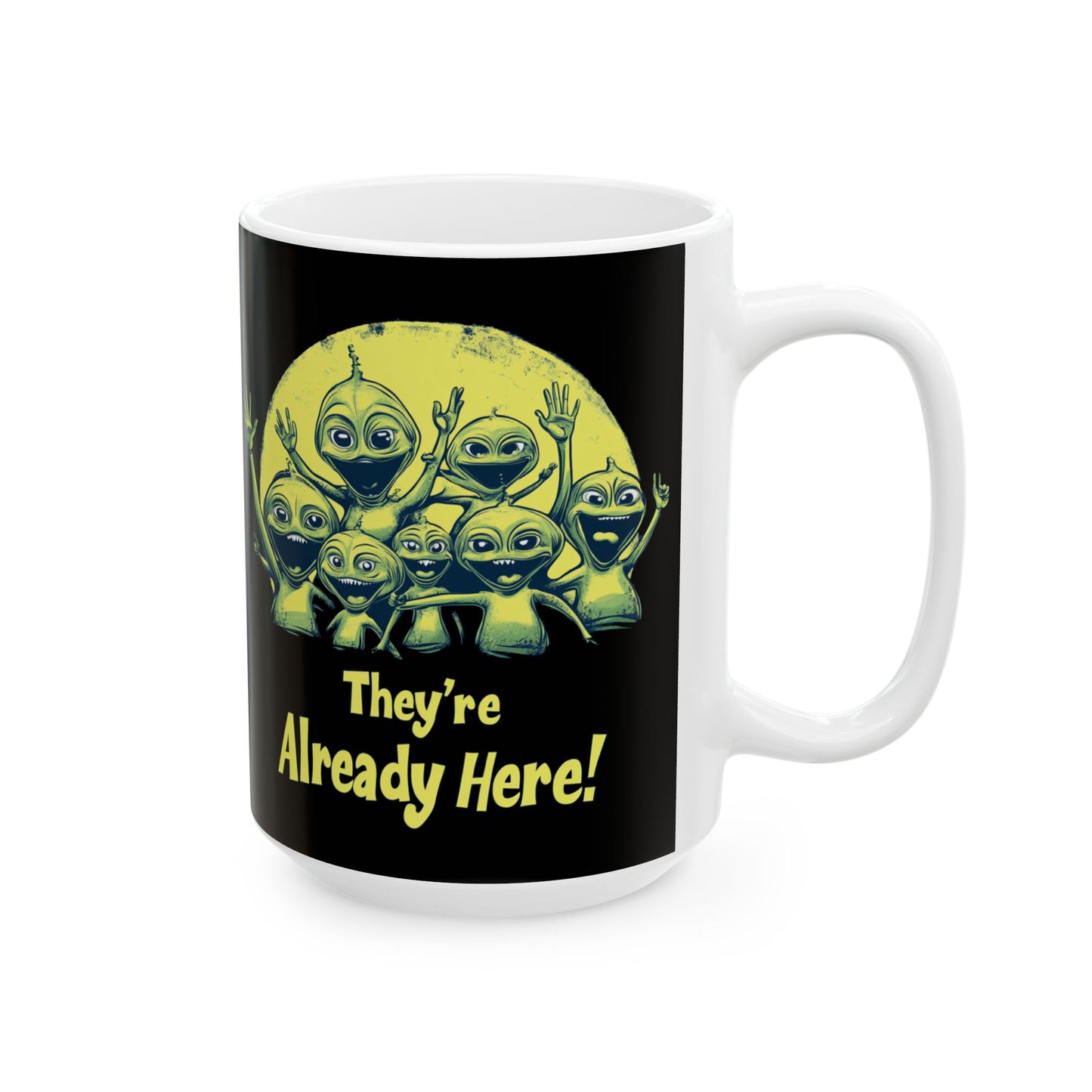 Happy Aliens Black and White Ceramic Mug (11oz, 15oz) - They're Already Here