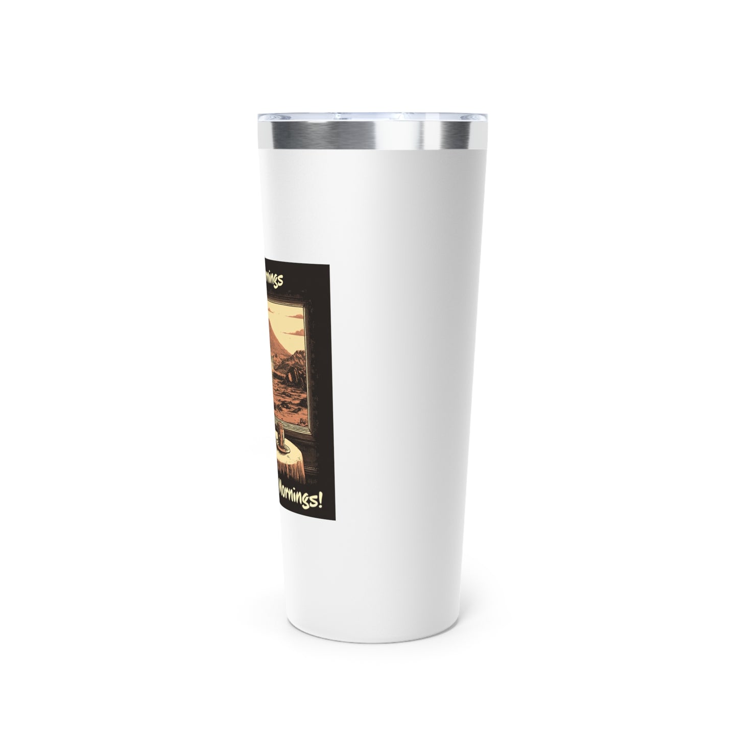 Travel Mug, "Martian Mornings Are The Best Mornings", Alien Mars Coffee Tumbler 22oz