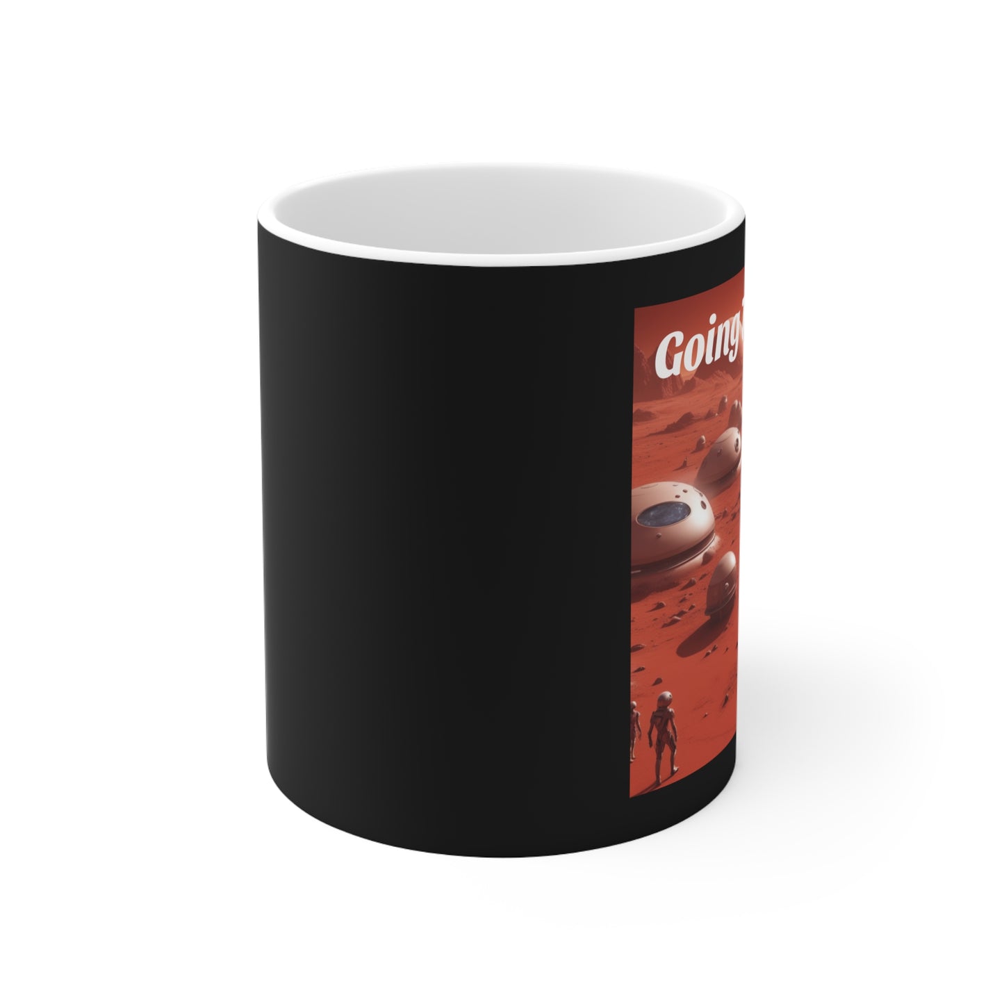 Ceramic Mug 11oz Going To Mars