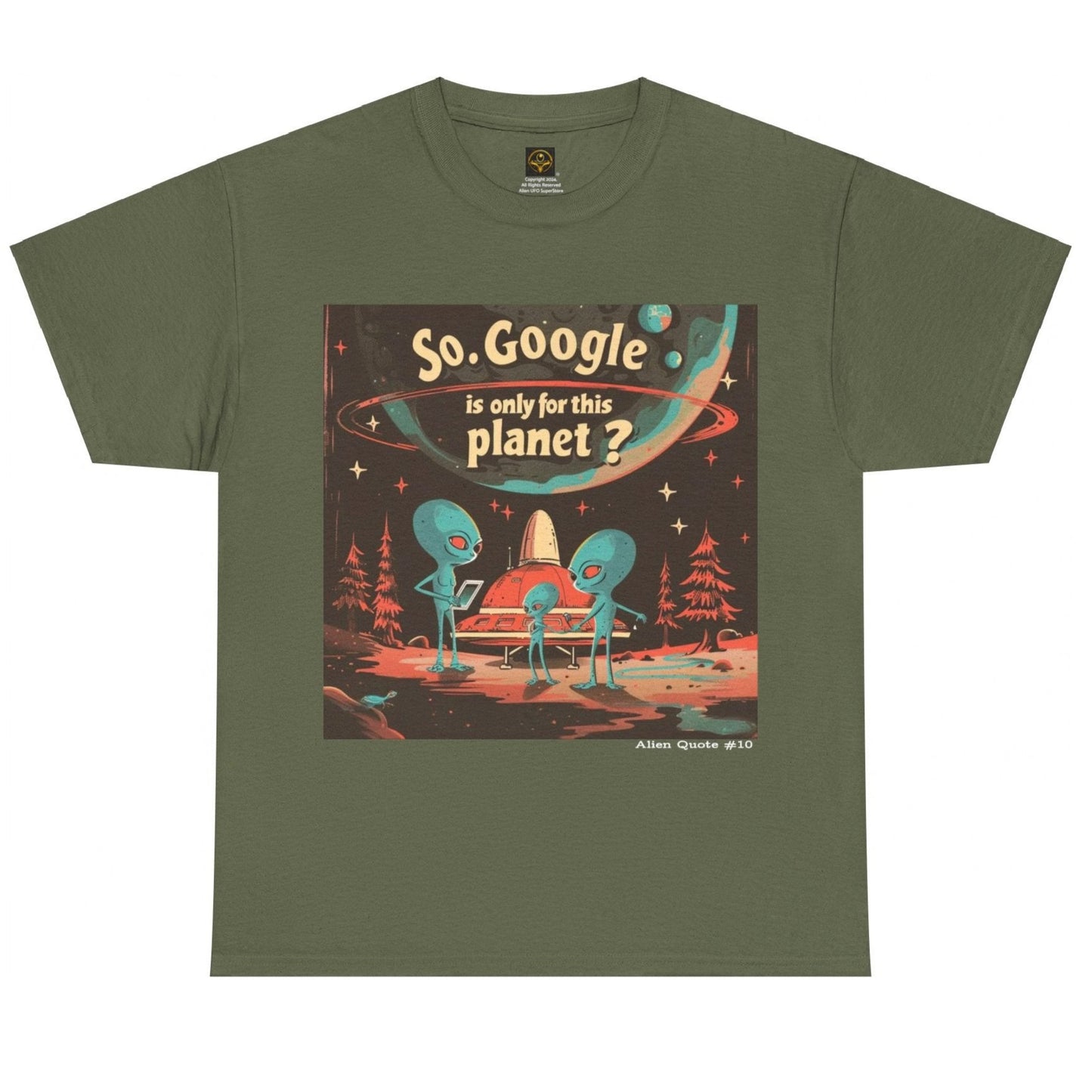 Alien Quote #10, Google only on the planet Alien T-shirt