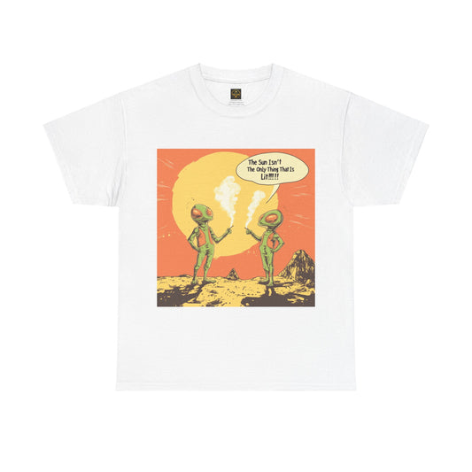 "The Sun Isn't The Only Thing That Is Lit", Alien Tee