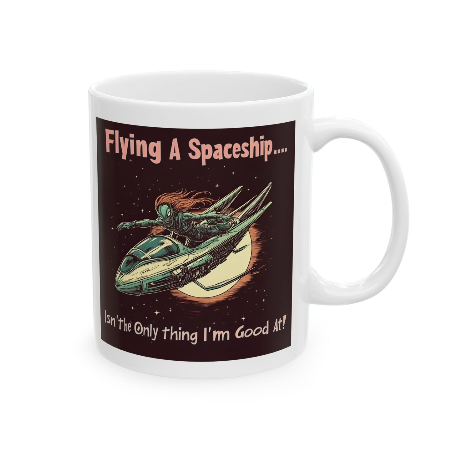 Alien Spaceship Mug - Funny Flying A Spaceship Coffee Mug, 11oz and 15oz