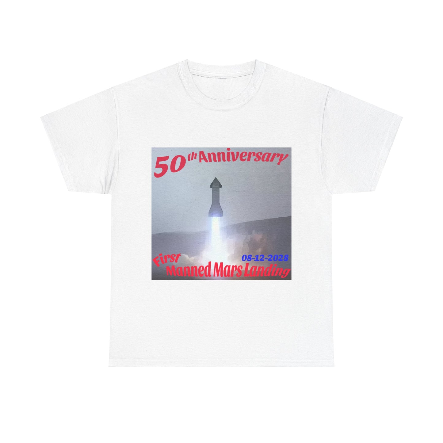 First Manned Mars Landing, 50th Anniversary Tee- 08-12-2028, Mars T-shirt