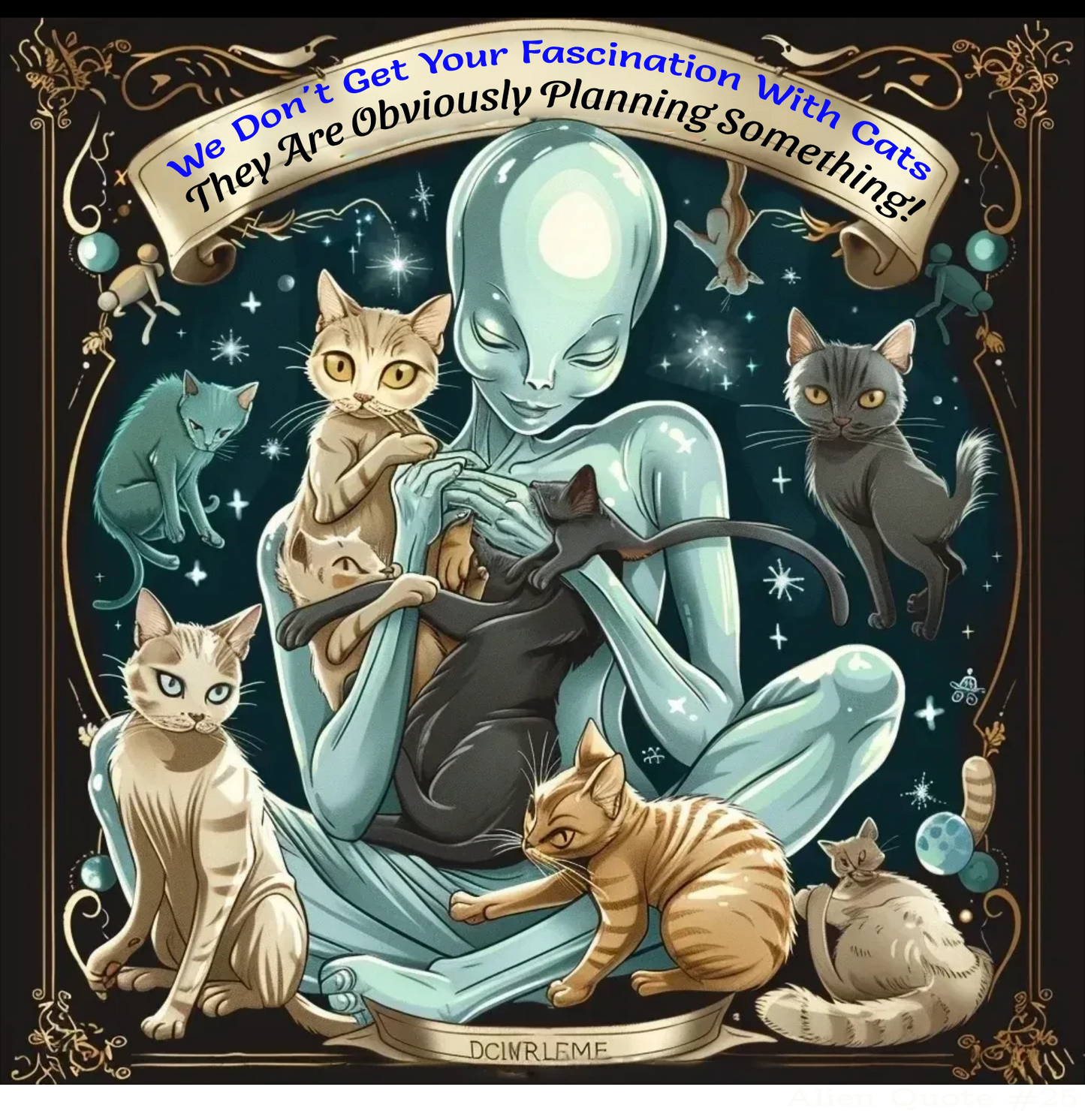 Alien Quote #25, Cats Planning Something Alien T-shirt