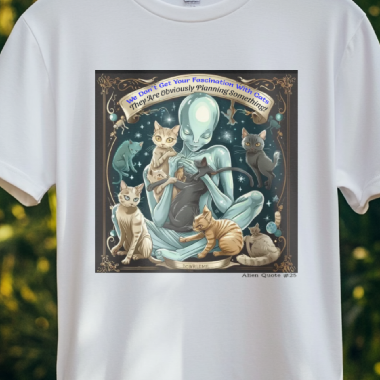 Alien Quote #25, Cats Planning Something Alien T-shirt