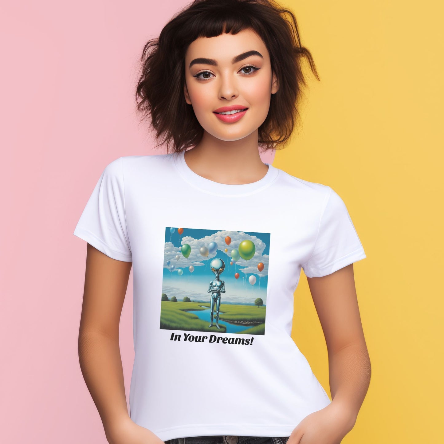 Funny Alien Tee "In Your Dreams!" Funny Alien T-Shirt