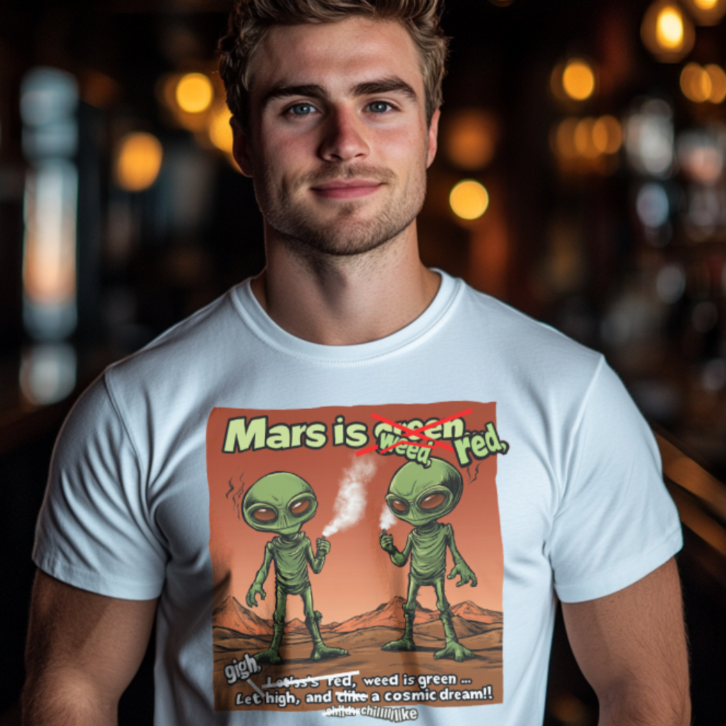 "Mars Is Red, Weed Is Green...", Funny Alien T-Shirt