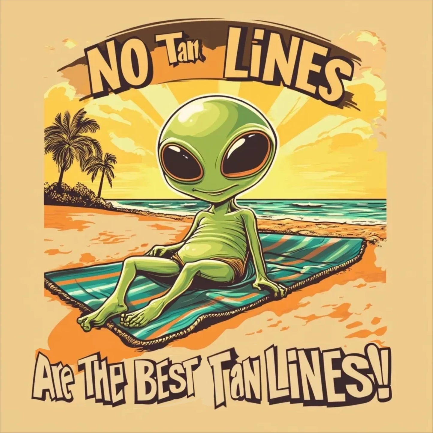 No Tan Lines Are The Best Tan Lines Alien Tee, Fun Alien Beach T-Shirt