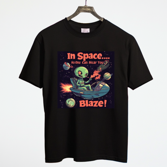 "In Space No One Can Hear You Blaze", Funny Alien Tee