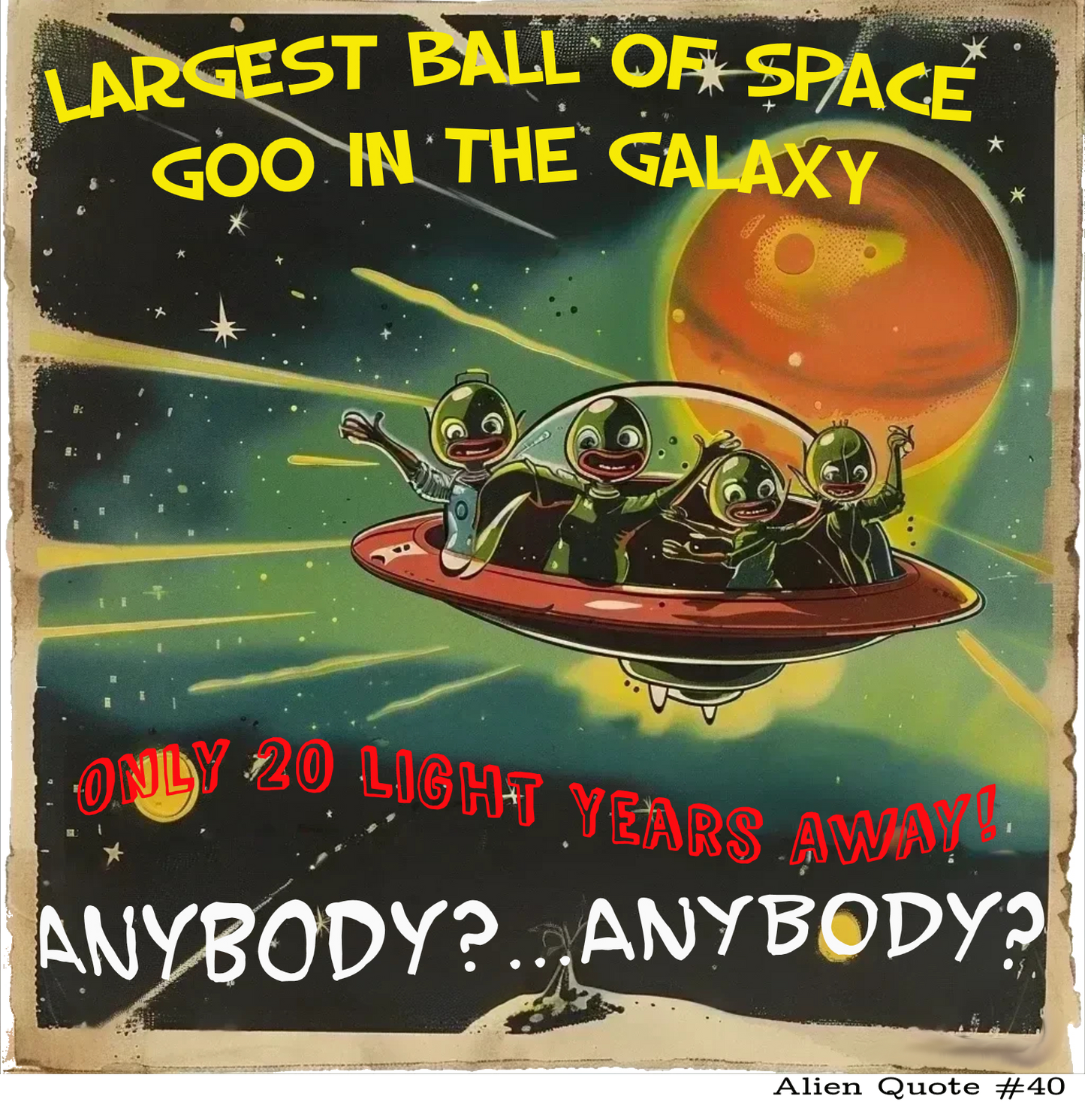 Funny Alien T-Shirt "Largest ball of Space Goo" Funny UFO TShirt