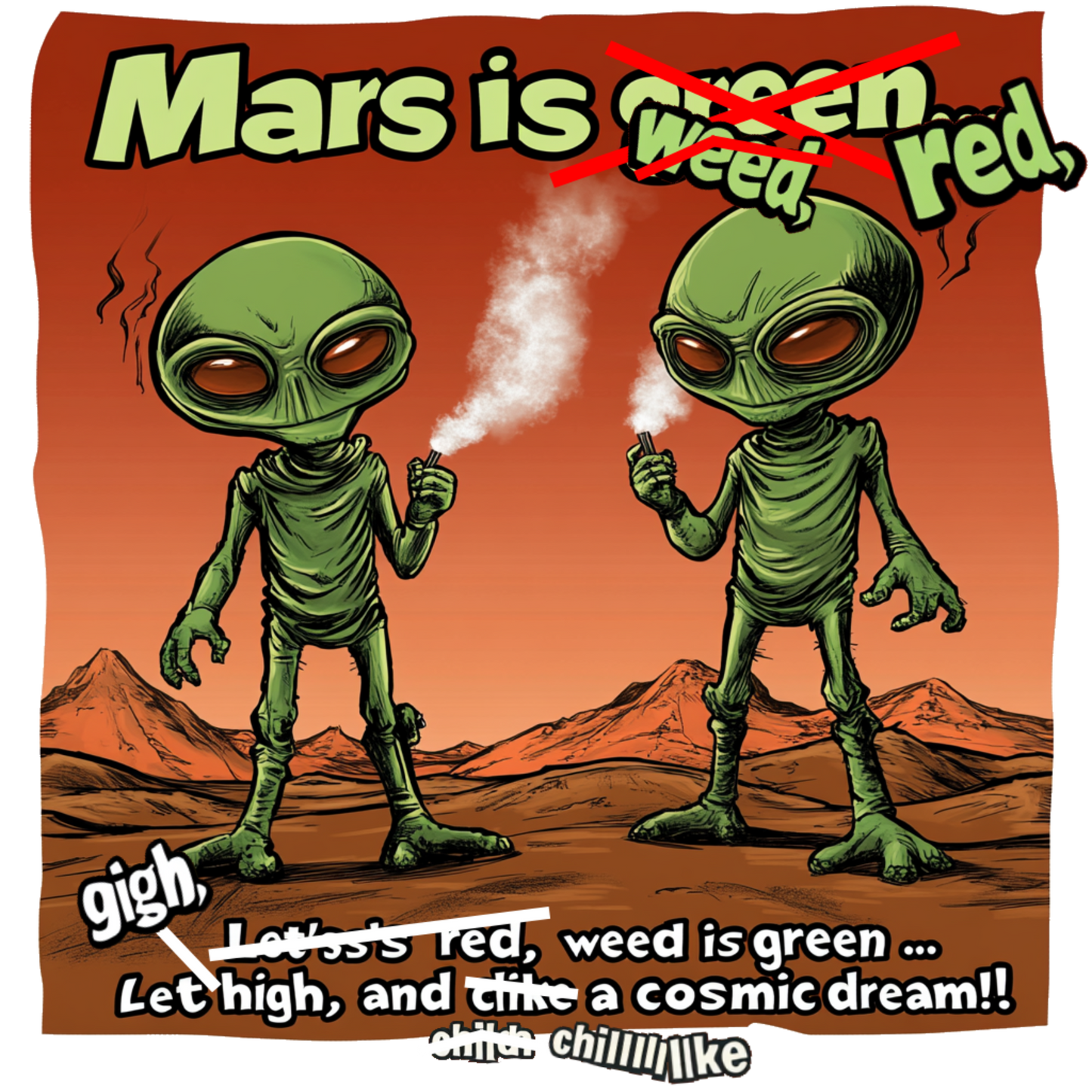 "Mars Is Red, Weed Is Green...", Funny Alien T-Shirt