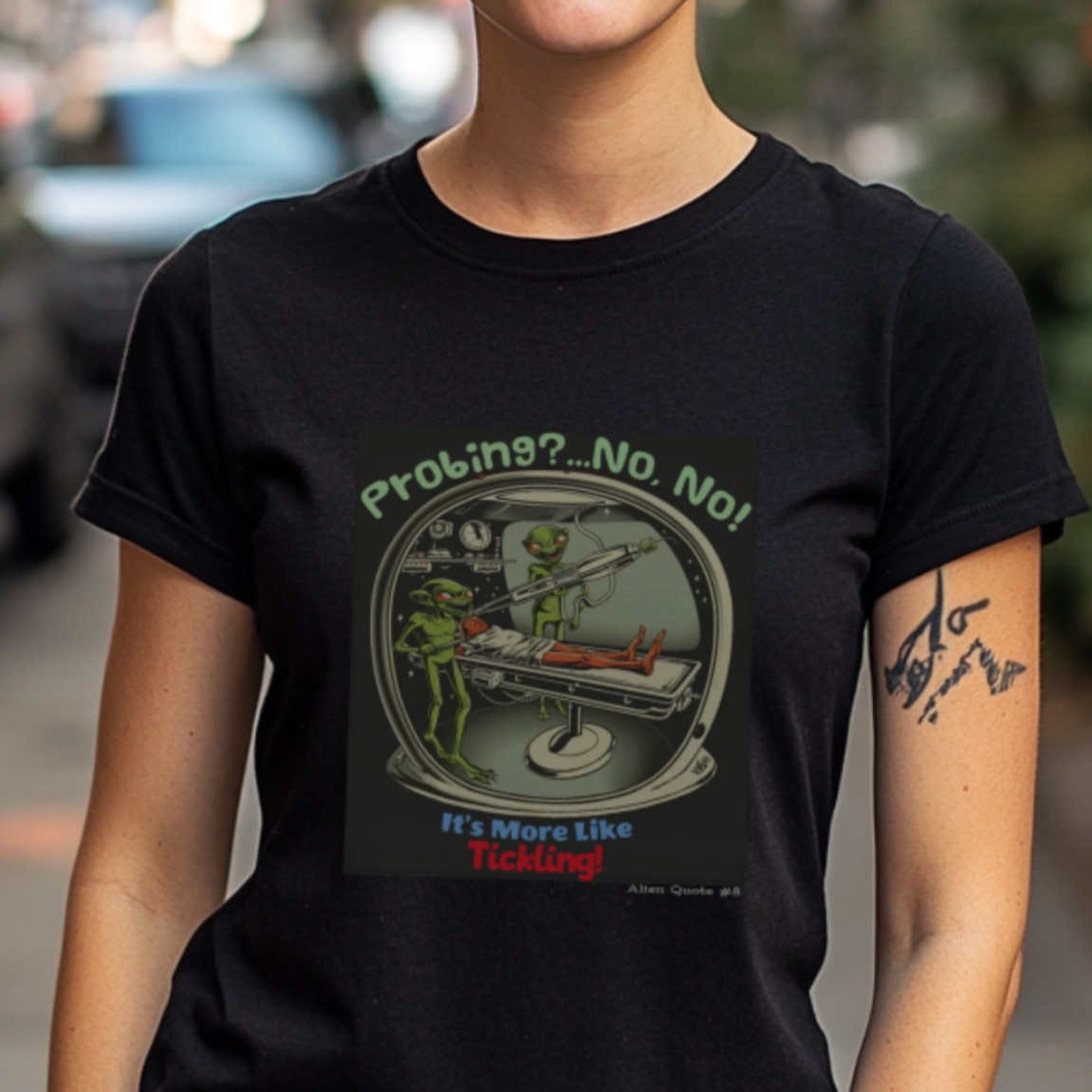 Probing... More Like Tickling, Fun Alien T-Shirt, Alien Quote #8